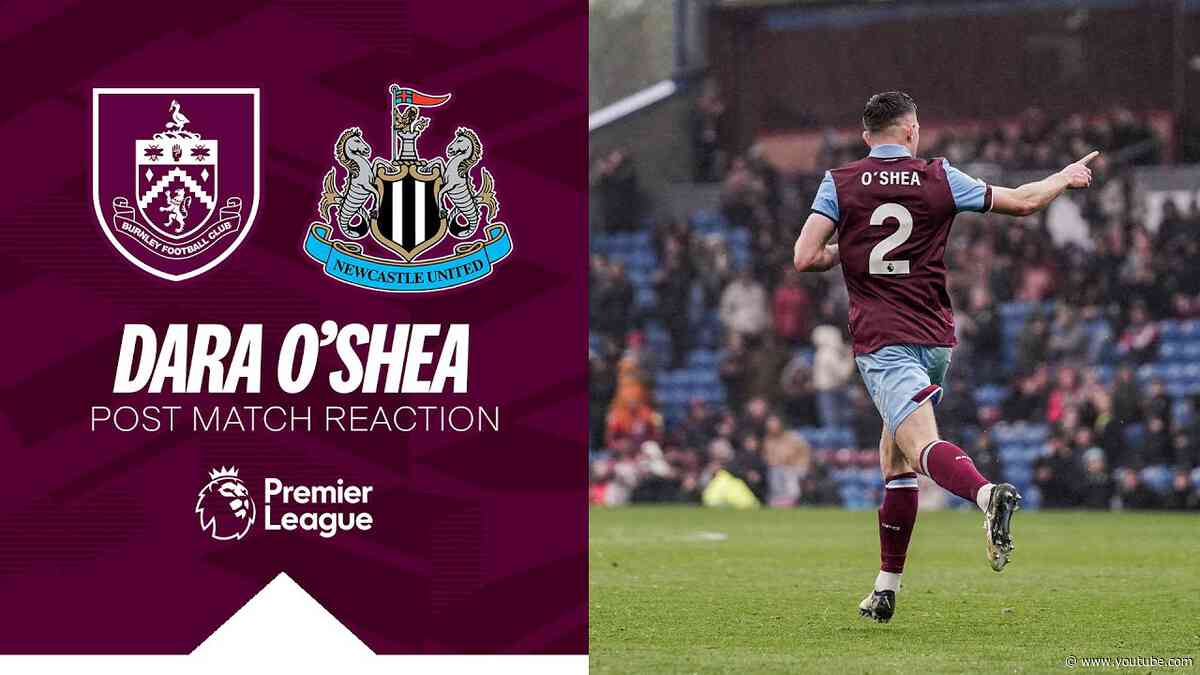Dara O'Shea Disappointed After Newcastle Loss | REACTION | Burnley 1-4 Newcastle United