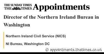 Northern Ireland Civil Service (NICS): Director of the Northern Ireland Bureau in Washington