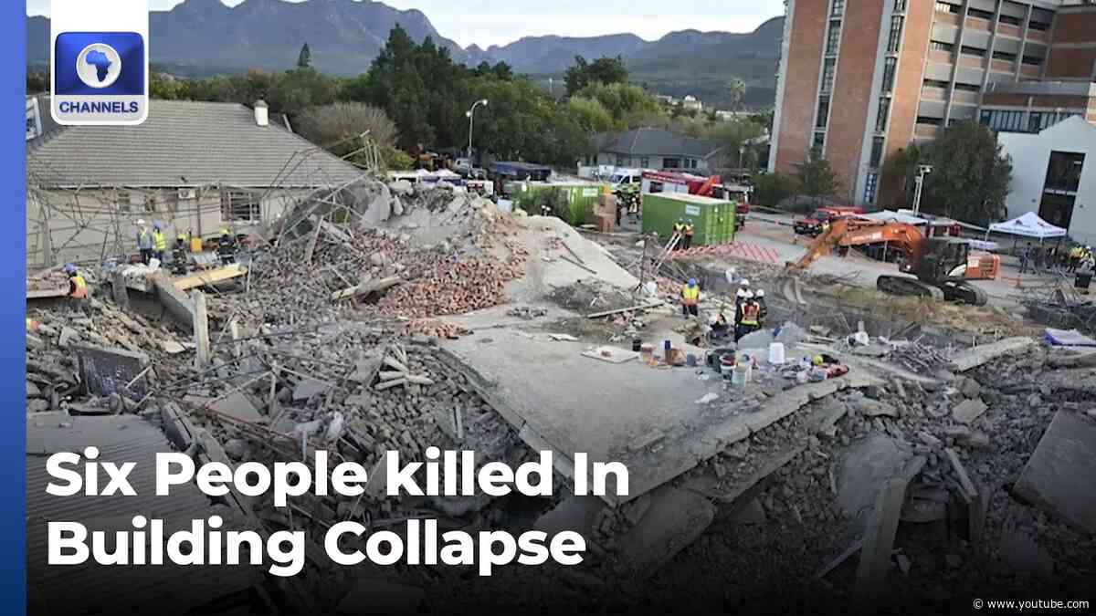 Six People killed 49 Trapped Under Rubbles In S/A Building Collapse + More | The World Today