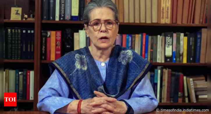 In video appeal, Sonia Gandhi says beat ‘proponents of lies & hatred’