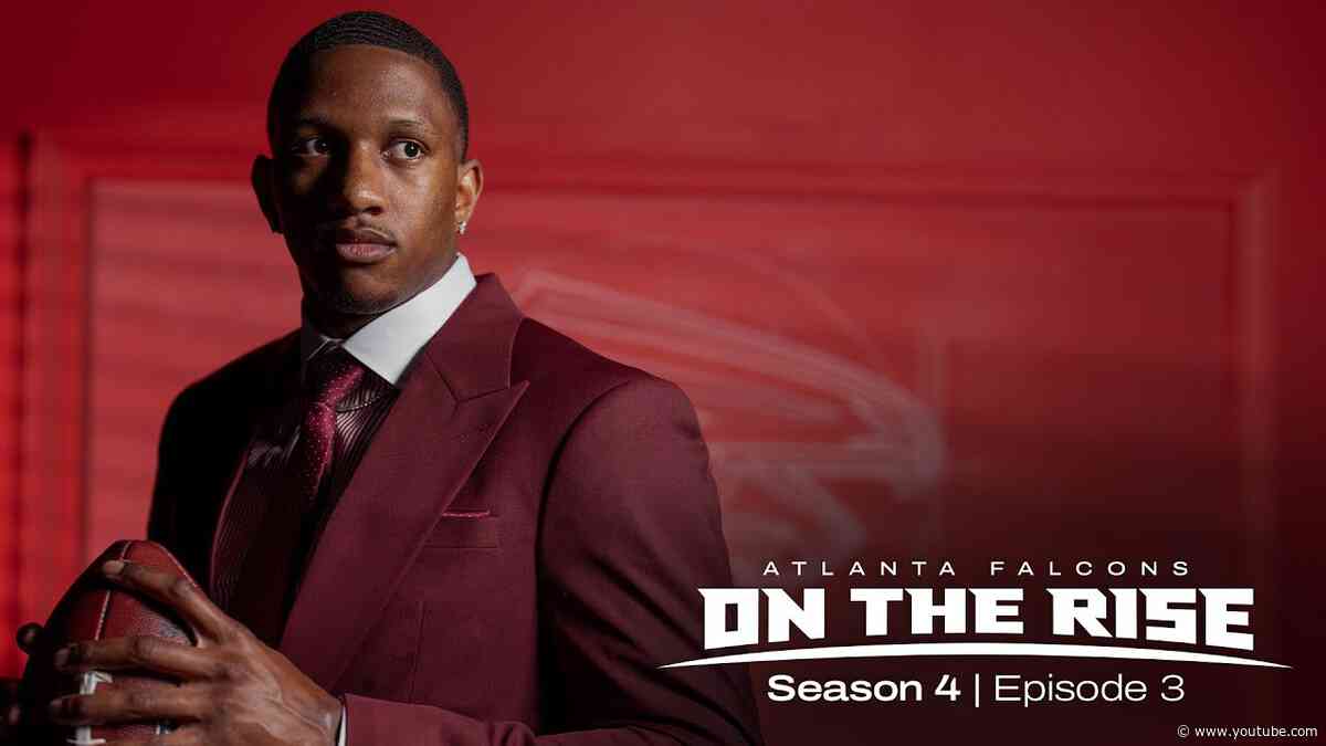 On the Rise | S4E3 | An inside look at the Atlanta Falcons 2024 NFL Draft