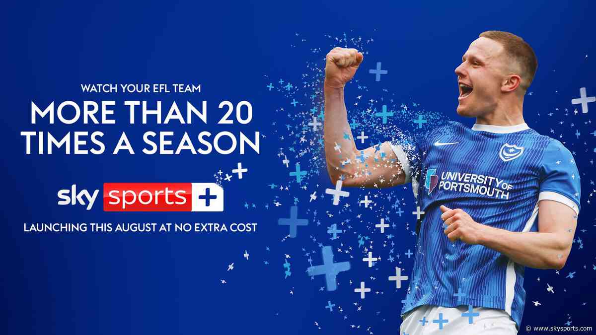 How to watch your EFL team live on Sky at least 20 times next season!