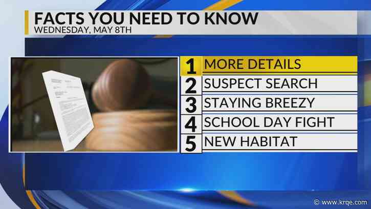 KRQE Newsfeed: More details, Suspect search, Staying breezy, School day fight, New habitat