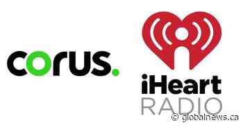 iHeartRadio Canada expands with addition of 39 Corus Radio stations