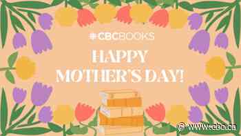 20 Canadian books that represent motherhood for Mother's Day 2024