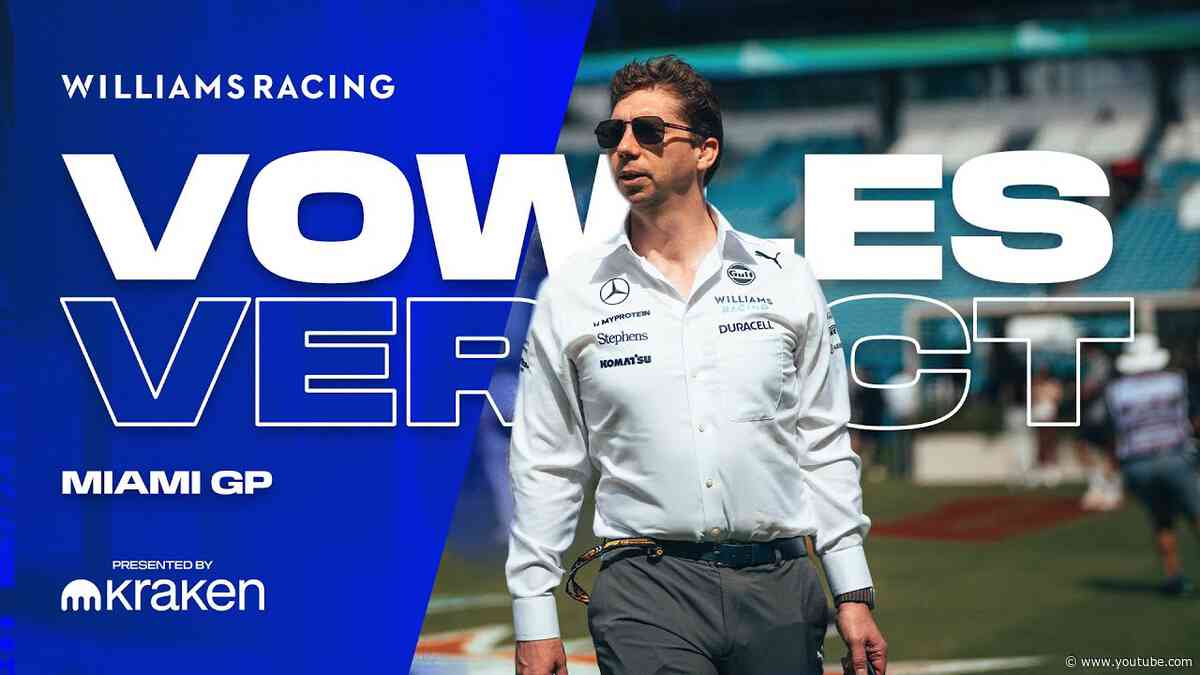 The Vowles Verdict | Miami GP | Williams Racing