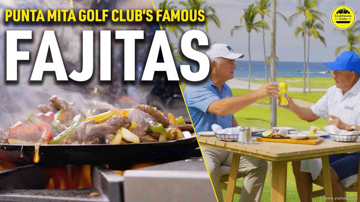 How to make pro golfer Esteban Toledo's favorite fajitas | Clubhouse Eats