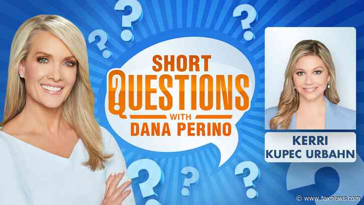 Short questions with Dana Perino for Kerri Kupec Urbahn