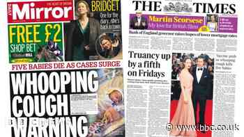 The Papers: 'Whooping cough warning' and Friday 'truancy up'