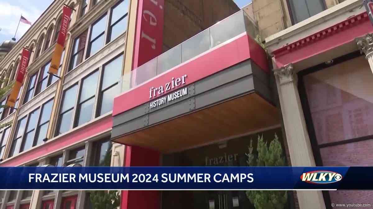 Frazier History Museum announces 2024 summer camps