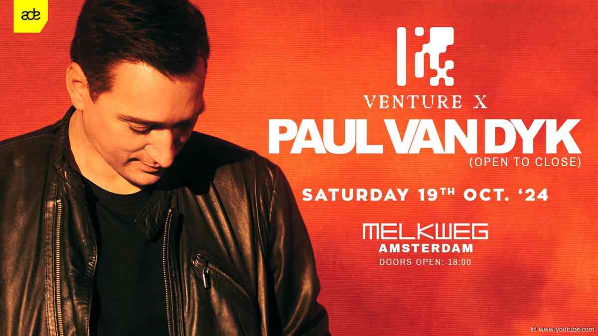 Paul van Dyk pres. VENTURE X at Amsterdam Dance Event 2024 (Trailer)
