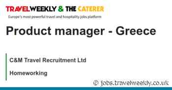 C&M Travel Recruitment Ltd: Product manager - Greece