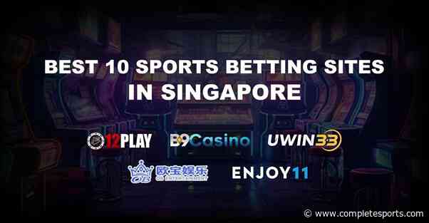Best 10 Online Sports Betting Singapore Sites 2024 With Top Sportsbooks