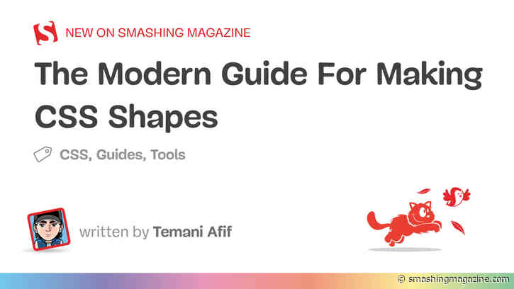 The Modern Guide For Making CSS Shapes