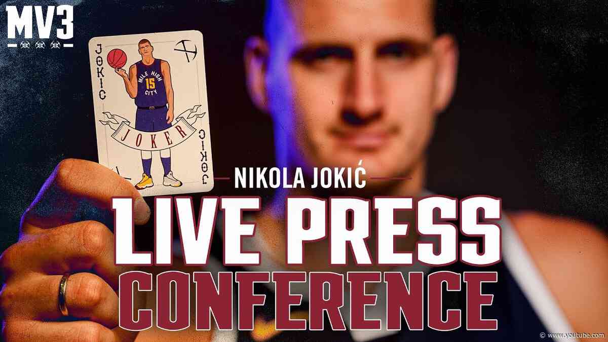 Live Press Conference with Three-Time MVP Nikola Jokić