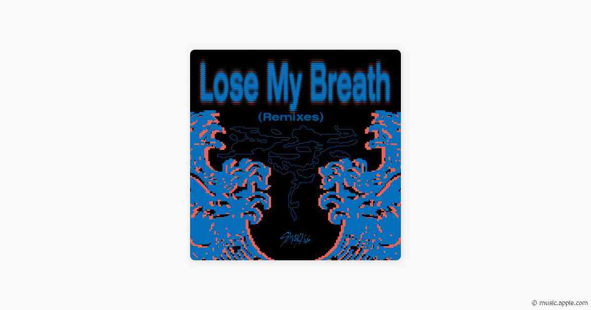 Lose My Breath (Stray Kids Ver.) - Stray Kids