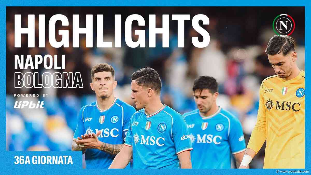HIGHLIGHTS | Napoli - Bologna 0-2 | Serie A 36ª giornata
