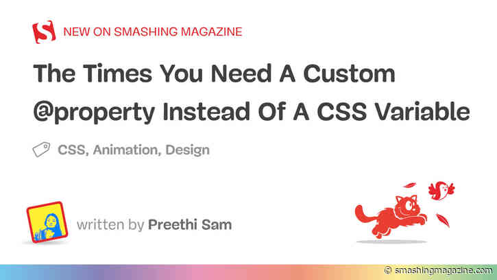 The Times You Need A Custom @property Instead Of A CSS Variable