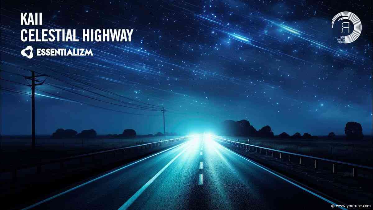 PROGRESSIVE TRANCE: KAII - Celestial Highway [Essentializm]