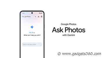 Google I/O 2024: Google Photos to Get an AI-Powered 'Ask Photos' Feature With Intelligent Search Capabilities