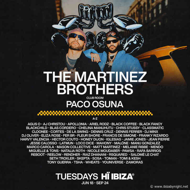 Hï Ibiza & The Martinez Brothers reveal season 2024 line ups!