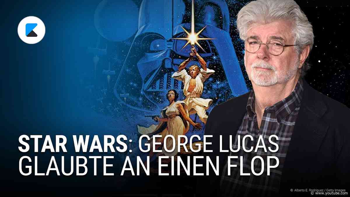 George Lucas fürchtete, dass STAR WARS floppen würde