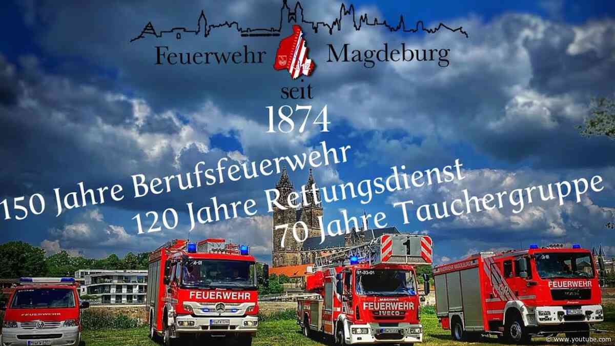 Jubiläum 150 Jahre Berufsfeuerwehr Magdeburg und 120 Jahre Rettungsdienst