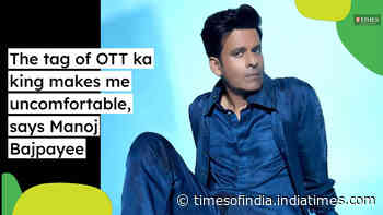 The tag of OTT ka king makes me uncomfortable, says Manoj Bajpayee
