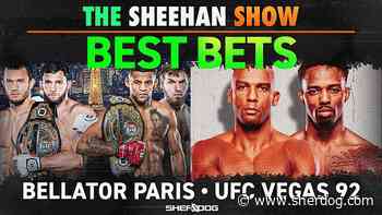 The Sheehan Show: Best Bets for UFC Vegas 92 & Bellator Paris
