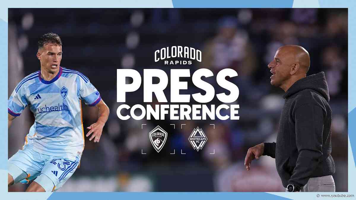 Postgame Press Conference: Colorado Rapids vs. Vancouver Whitecaps