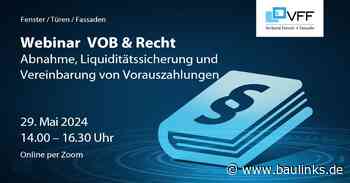 VFF-Webinar VOB und Recht: „Abnahme, Liquiditätssicherung und Vereinbarung von Vorauszahlungen”