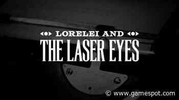LORELEI AND THE LASER EYES | Official Launch Trailer