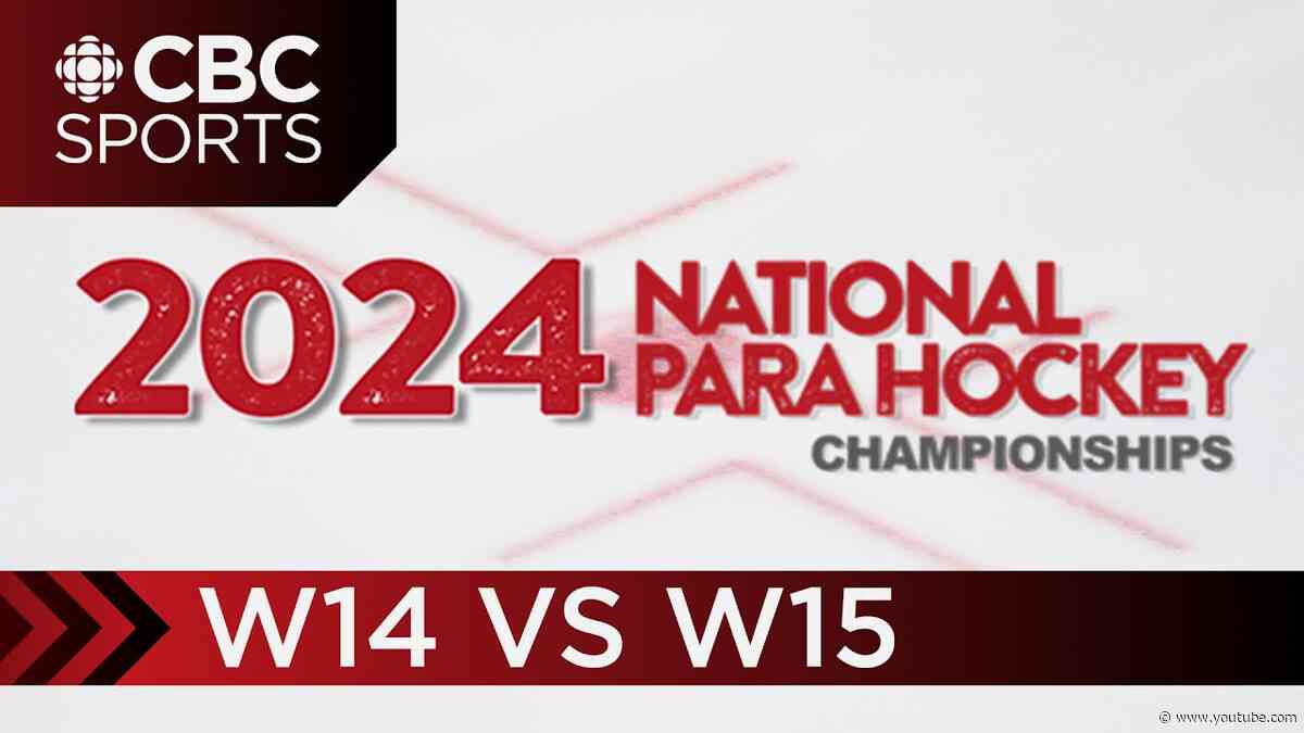 Canadian National Para Hockey Championship: W14 vs W15 | CBC Sports