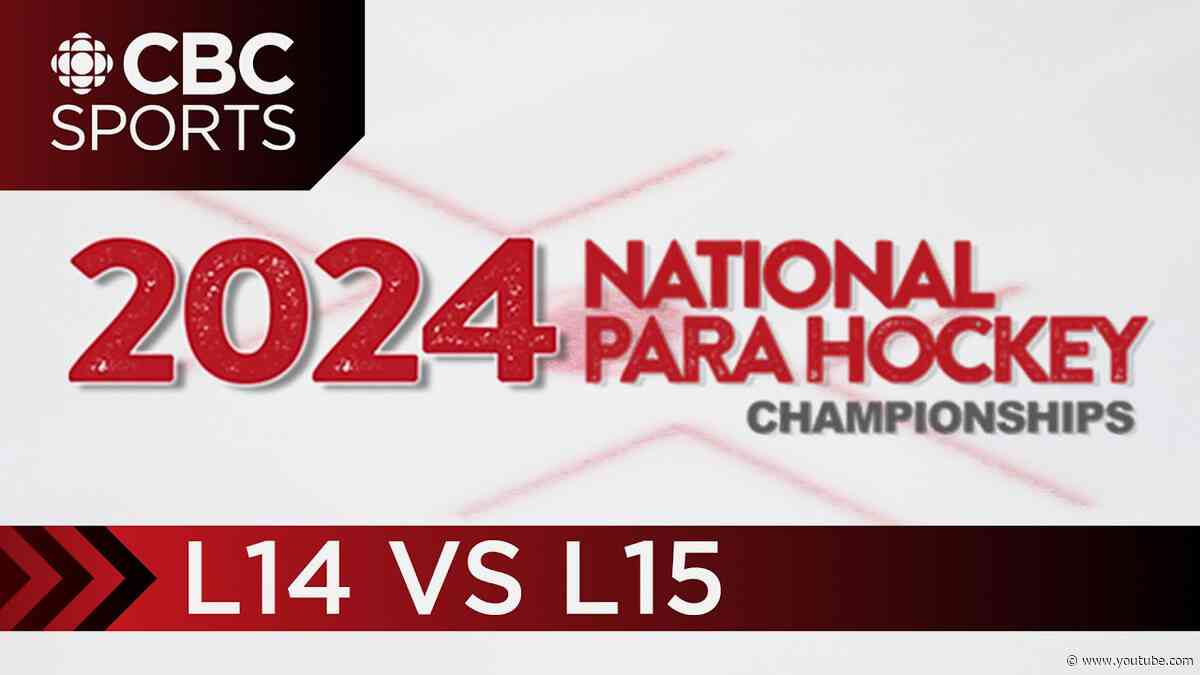 Canadian National Para Hockey Championship: L14 vs L15 | CBC Sports