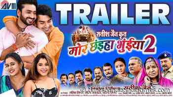 Mor Chhaiya Bhuiya 2 - Official Trailer