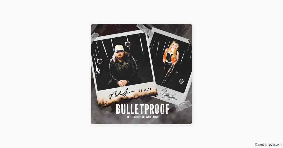 Bulletproof (feat. Avril Lavigne) - Nate Smith