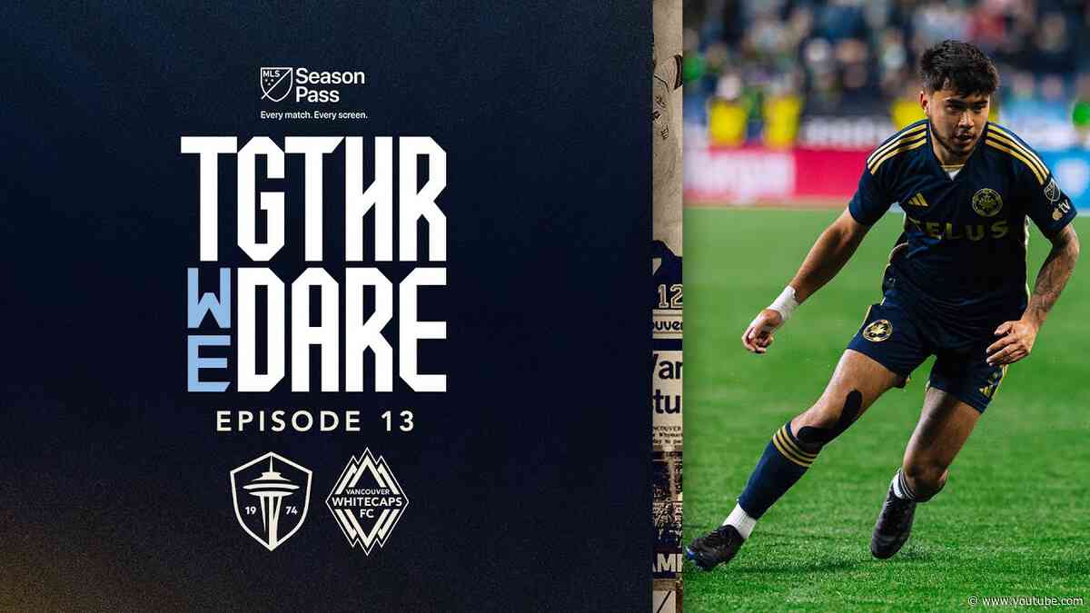 Rivalry Week | Together We Dare: Episode 13 | MLS Season Pass on Apple TV