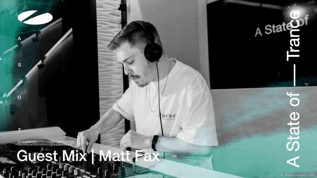 Matt Fax - A State of Trance Episode 1173 Guest Mix