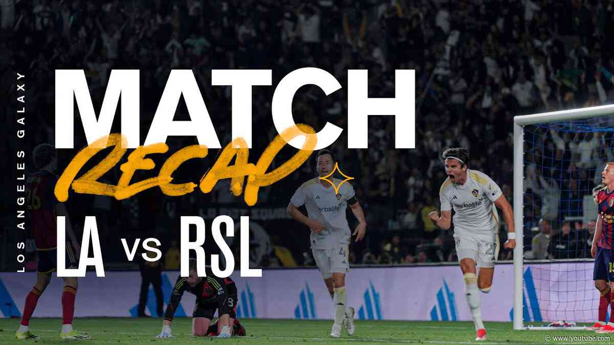 LA Galaxy vs Real Salt Lake | Cinematic Match Recap