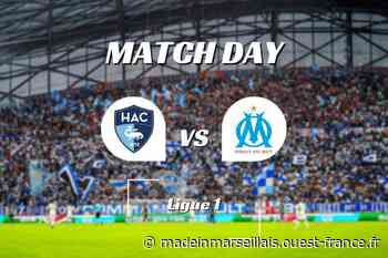 Le Havre - OM : A quelle heure et sur quelle chaîne TV voir le match de Ligue 1 ?