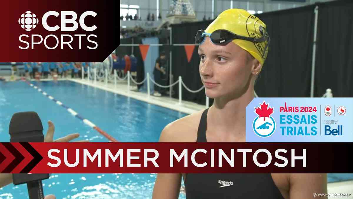 Summer McIntosh happy about more than just her time after Day 6 performance at swim trials