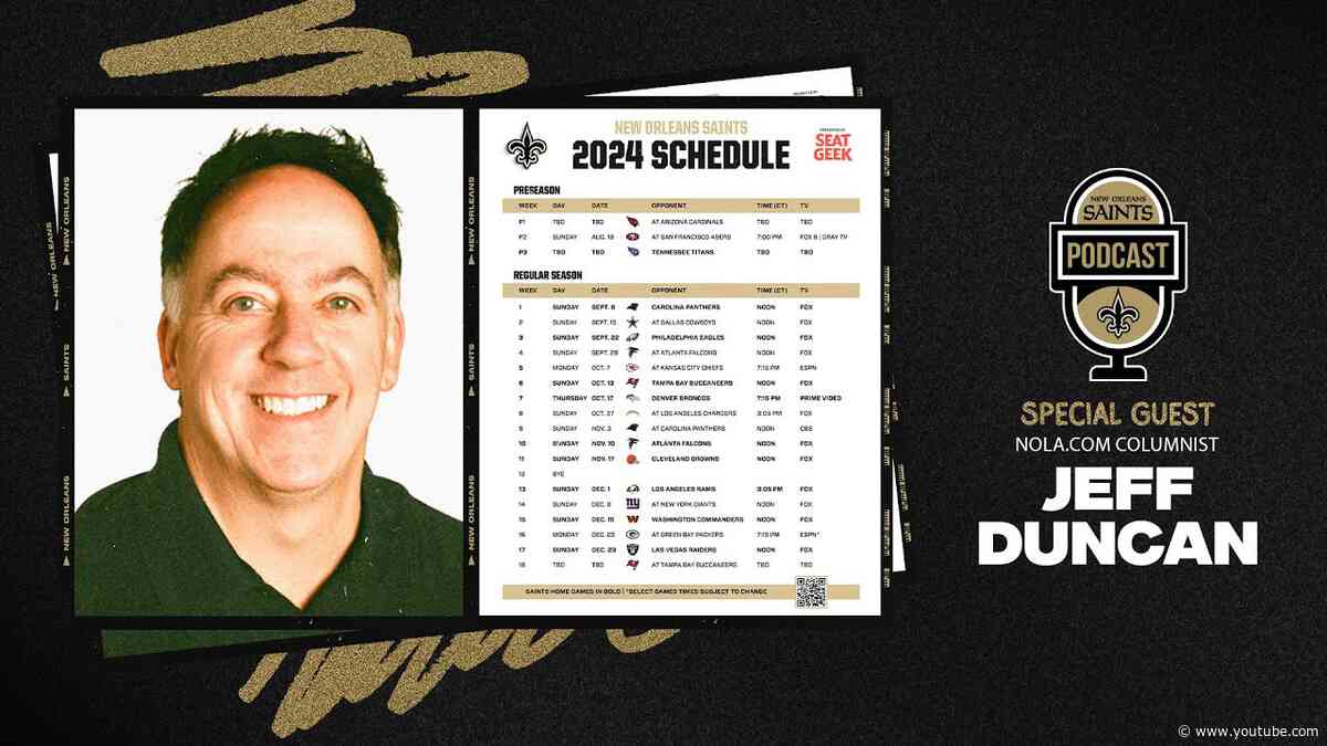 Jeff Duncan talks 2024 Saints Schedule | New Orleans Saints Podcast 5/16/24