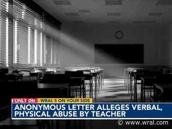 5 On Your Side: An anonymous letter accused a Wake teacher of abuse. What happened after a mom pushed for an investigation