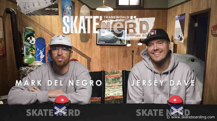 Skate Nerd: Mark Del Negro Vs. Jersey Dave