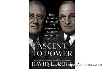 Book Review: ‘Ascent to Power’ studies how Harry Truman overcame lack of preparation in transition