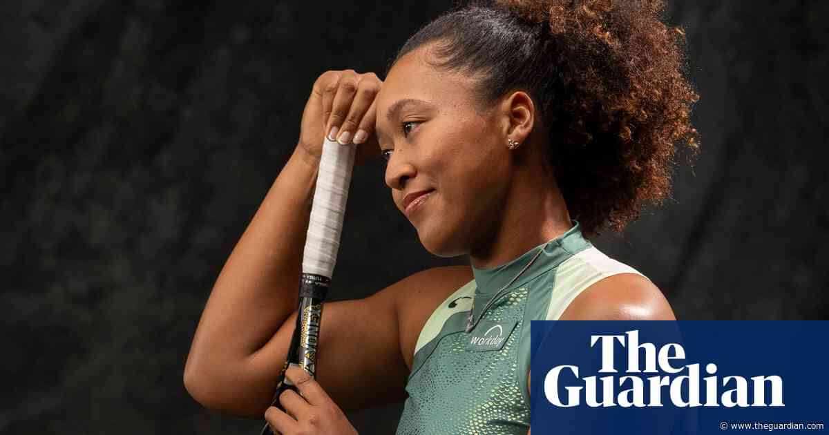 Naomi Osaka: ‘Becoming a mother forced me to see life and tennis in a different way’