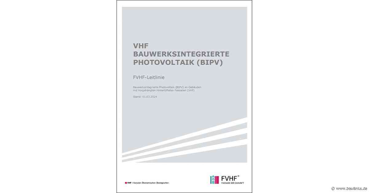 Neue FVHF-Leitlinie zur bauwerksintegrierten Photovoltaik (BIPV) in VHF