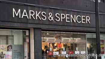 Wieder Dividende: Marks & Spencer meldet höchsten Vorsteuergewinn seit über einem Jahrzehnt