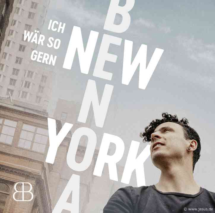 Bastian Benoa: Ich wär so gern New York