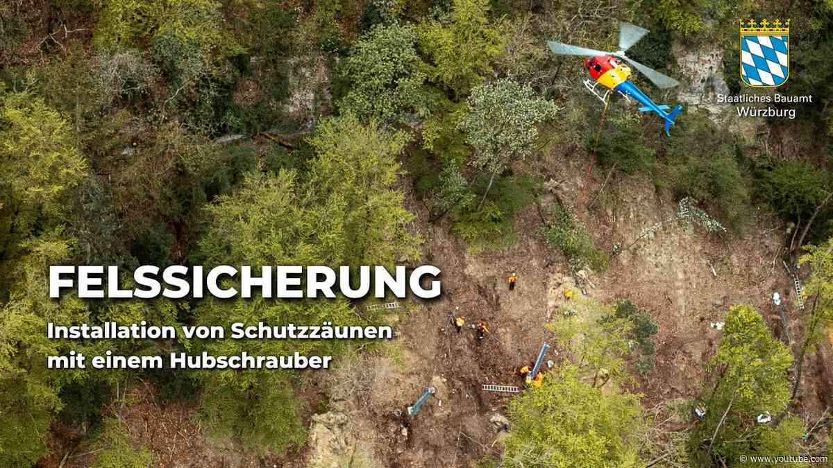 Felssicherung mit Hubschrauber – Sicherheit gegen Steinschlag | Staatliches Bauamt Würzburg - Bayern